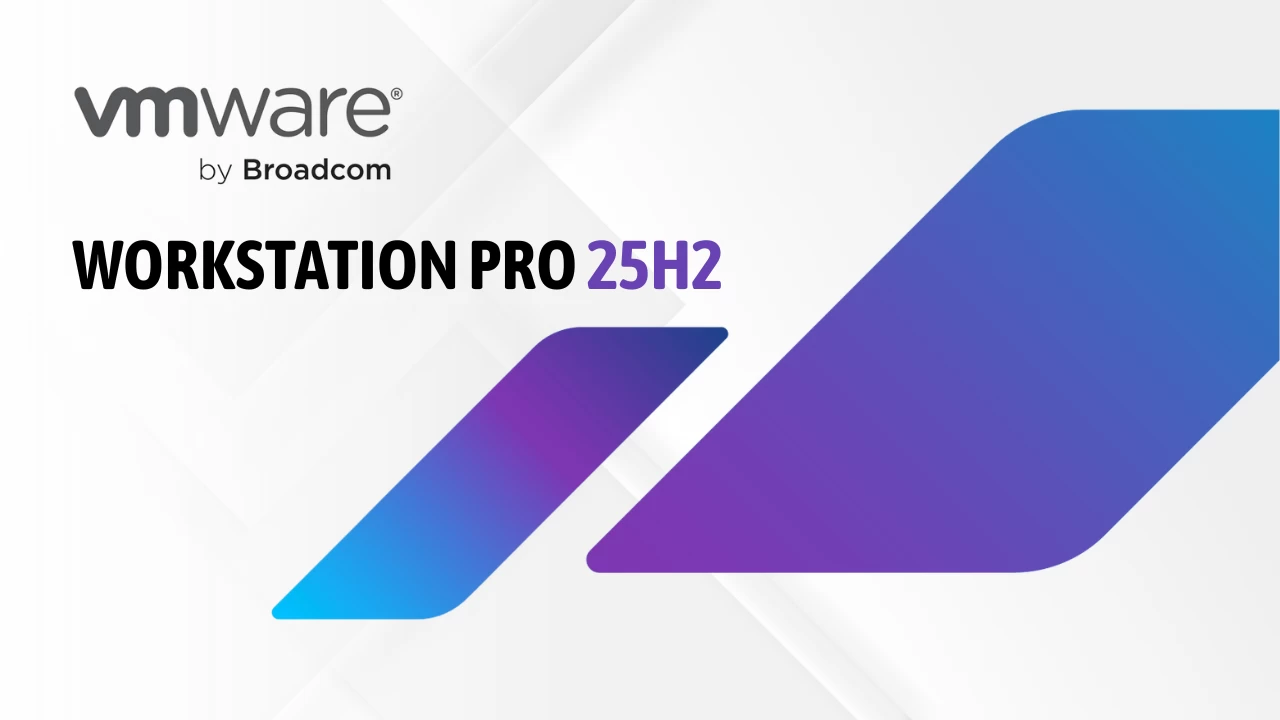 Download VMware Workstation Pro 25H2 Full Version